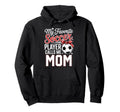 My Favorite Soccer Player Calls Me Mom Hoodie - Novelty Apparel Men Women