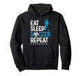Eat Sleep Soccer Repeat Sport Player Hoodie - Unique Graphic Unisex