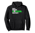 Eat Sleep Soccer Repeat Soccer Fans Eat Hoodie - Graphic Print Men Women