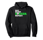 Eat Sleep Soccer Repeat Soccer Fans Eat Hoodie - Graphic Print Men Women