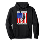 Usa Soccer Play Like Passion Pride Hoodie - Trendy Graphic Unisex