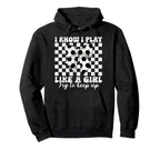 Soccer Coquette I Know I Play Like Hoodie - Novelty Apparel for Adults