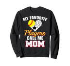 My Favorite Players Call Me Mom Sweatshirt - Aesthetic Graphic Men Women