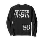 Soccer Mom Jersey Number 80 Favorite Sweatshirt - Graphic Print Men Women