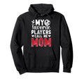 My Favorite Players Call Me Mom Hoodie - Graphic Print for Adults