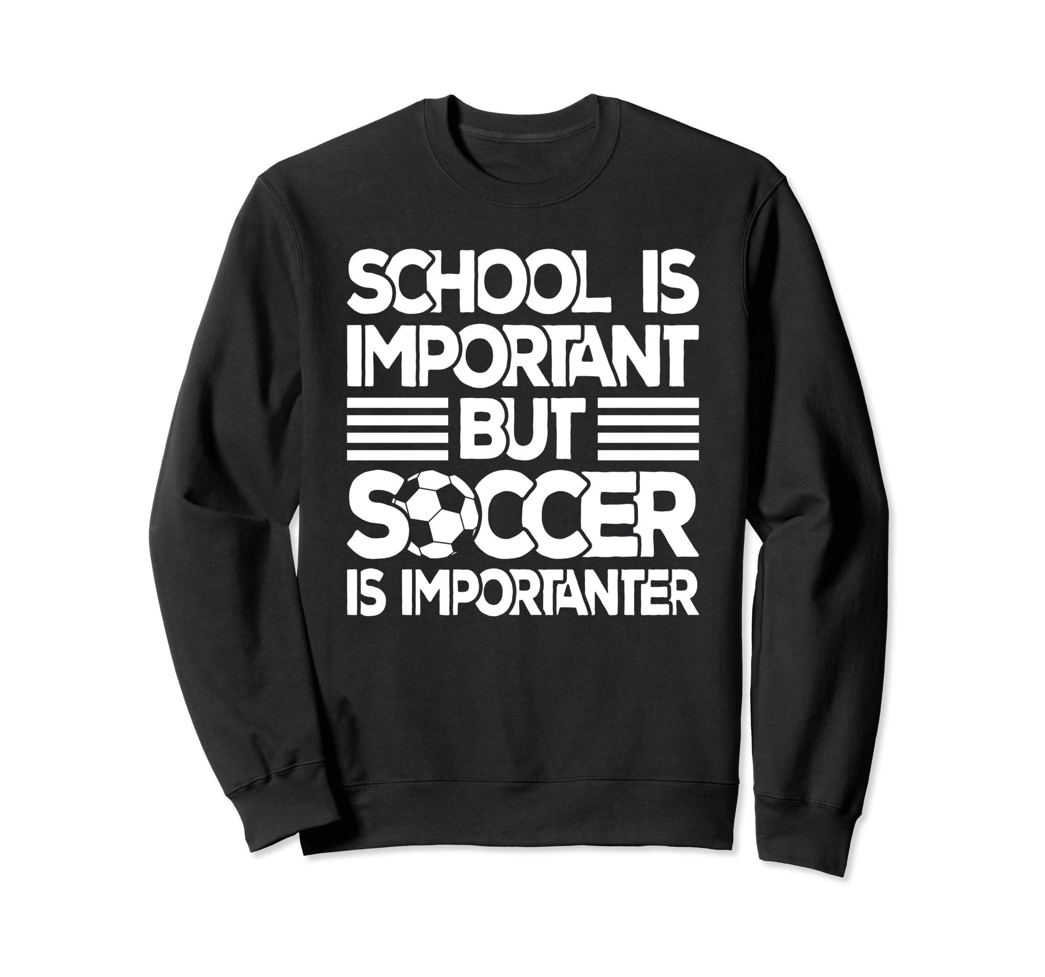 School Is Important But Soccer Is Sweatshirt - Streetwear Style Men Women