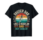 Soccer Dad Like Regular Dad But Cooler T-Shirt - Graphic Print for Adults