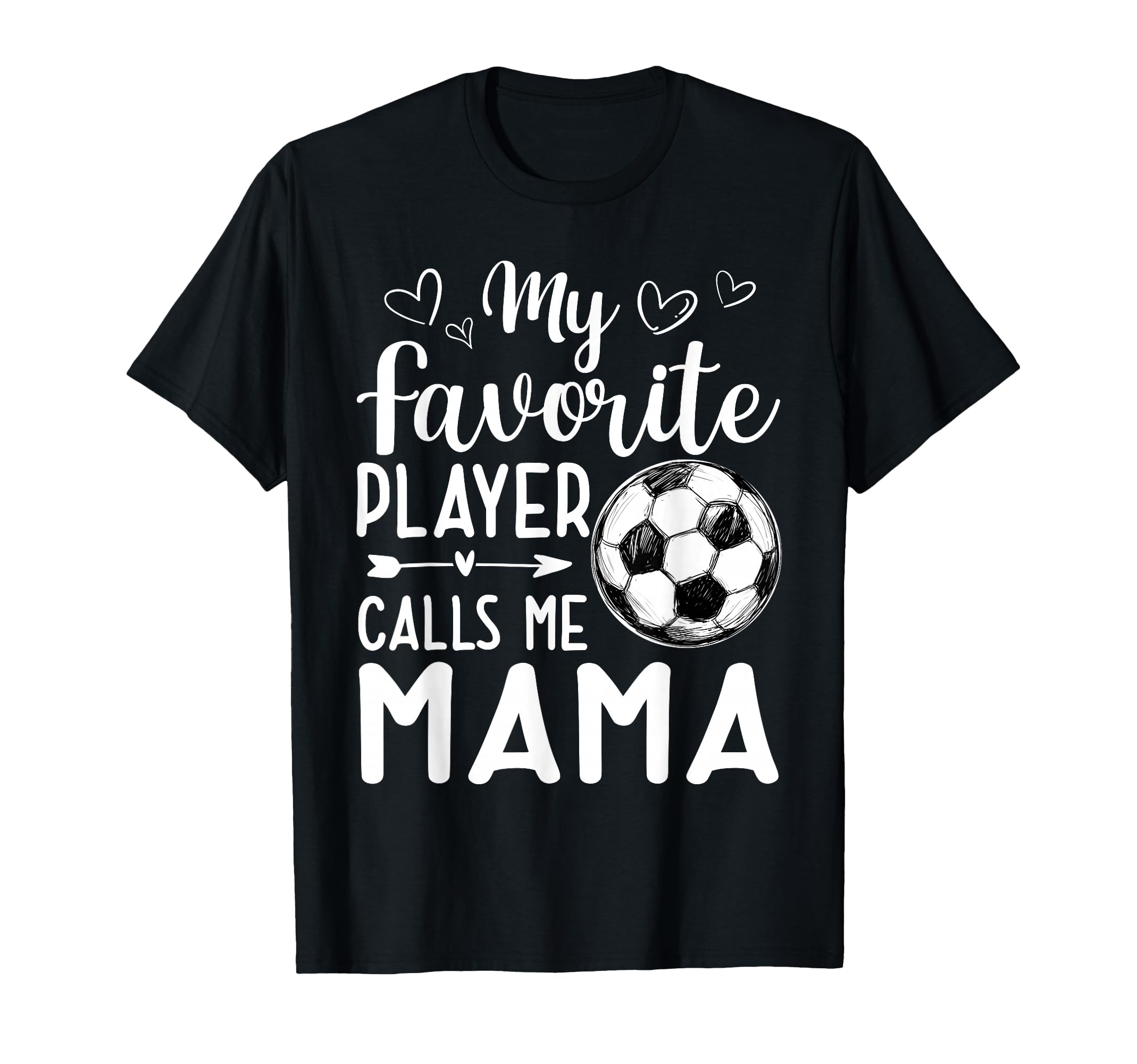 My Favorite Player Calls Me Mama T-Shirt - Custom Art Print Men Women