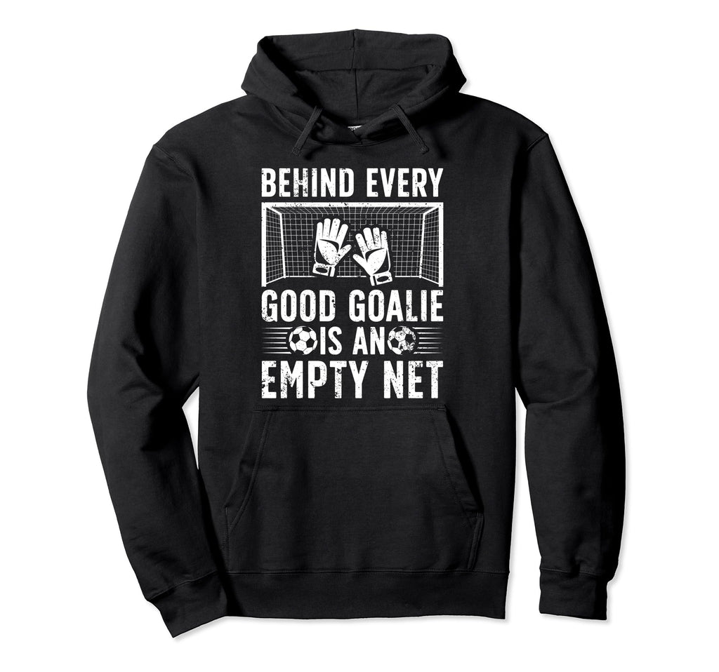 Good Soccer Goalie Soccer Goalkeeper Soccer Hoodie - Graphic Print Unisex