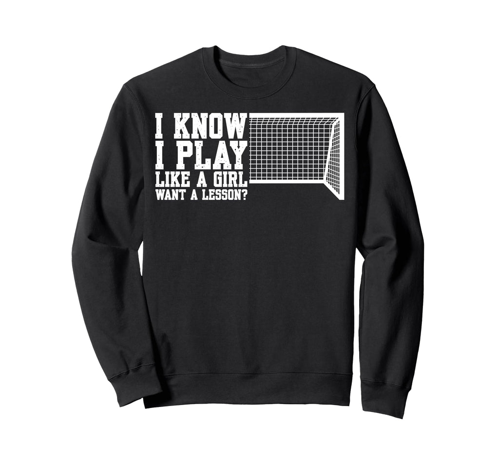 Want Lesson Funny Soccer Sweatshirt - Streetwear Style for Adults