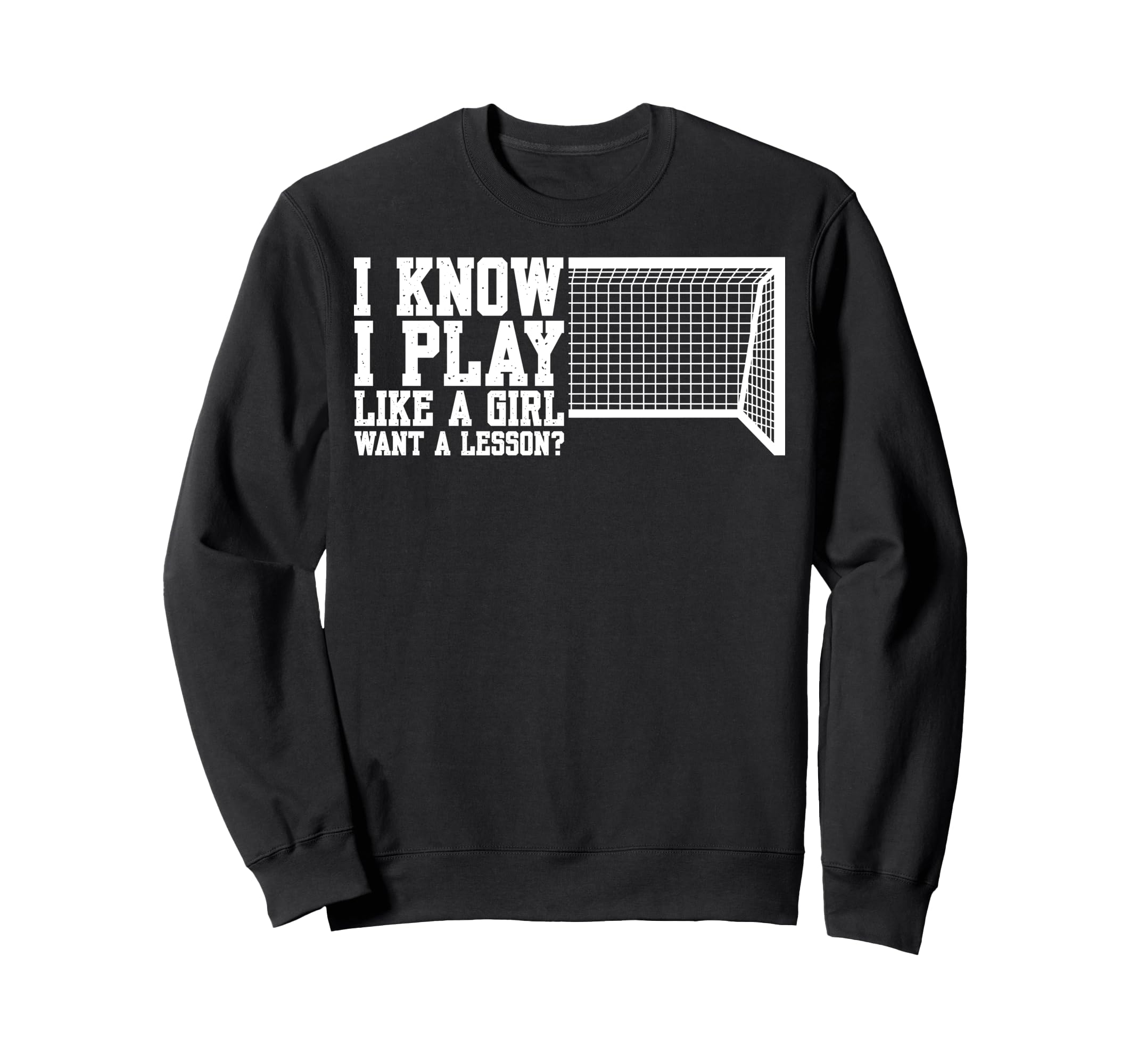 Want Lesson Funny Soccer Sweatshirt - Streetwear Style for Adults