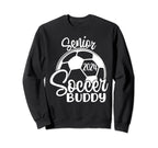 Senior Soccer Buddy 2024 Class 2024 Sweatshirt - Graphic Print Men Women