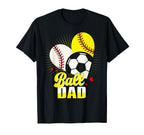 Ball Dad Baseball Softball Soccer T-Shirt - Streetwear Style for Adults