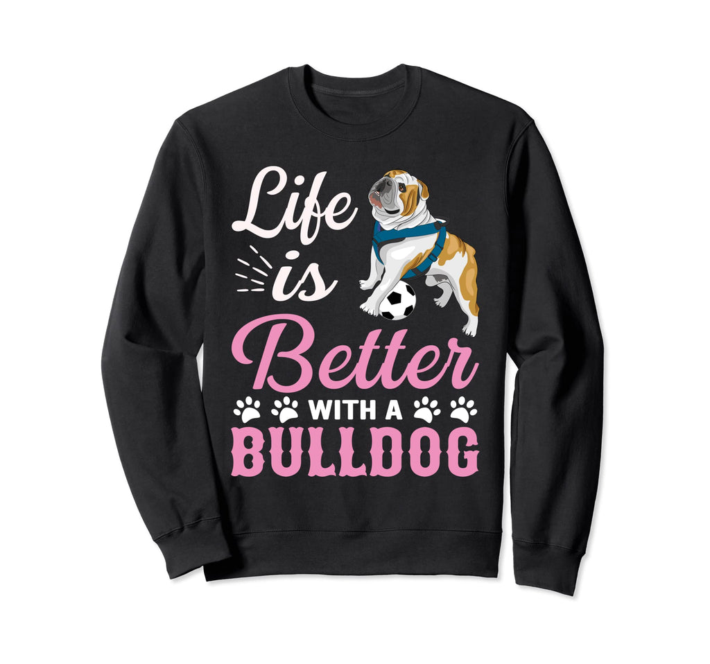 Life Better Bulldog Soccer Ball Gift Hoodie - Fun Novelty Design for Adults