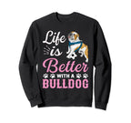 Life Better Bulldog Soccer Ball Gift Hoodie - Fun Novelty Design for Adults