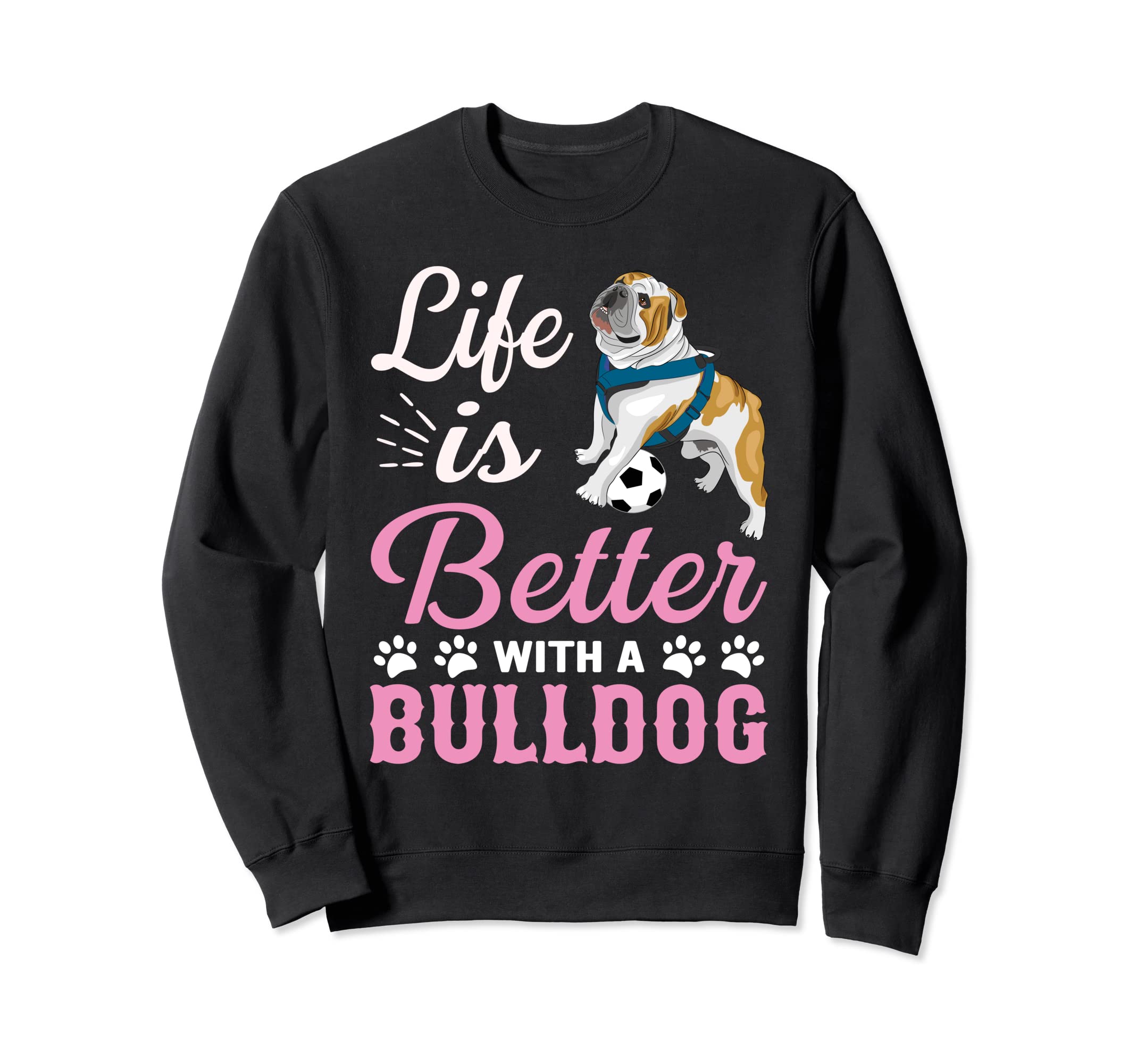 Life Better Bulldog Soccer Ball Gift Hoodie - Fun Novelty Design for Adults