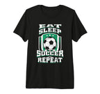 Eat Sleep Soccer Repeat Football Futbol T-Shirt - Graphic Print Men Women
