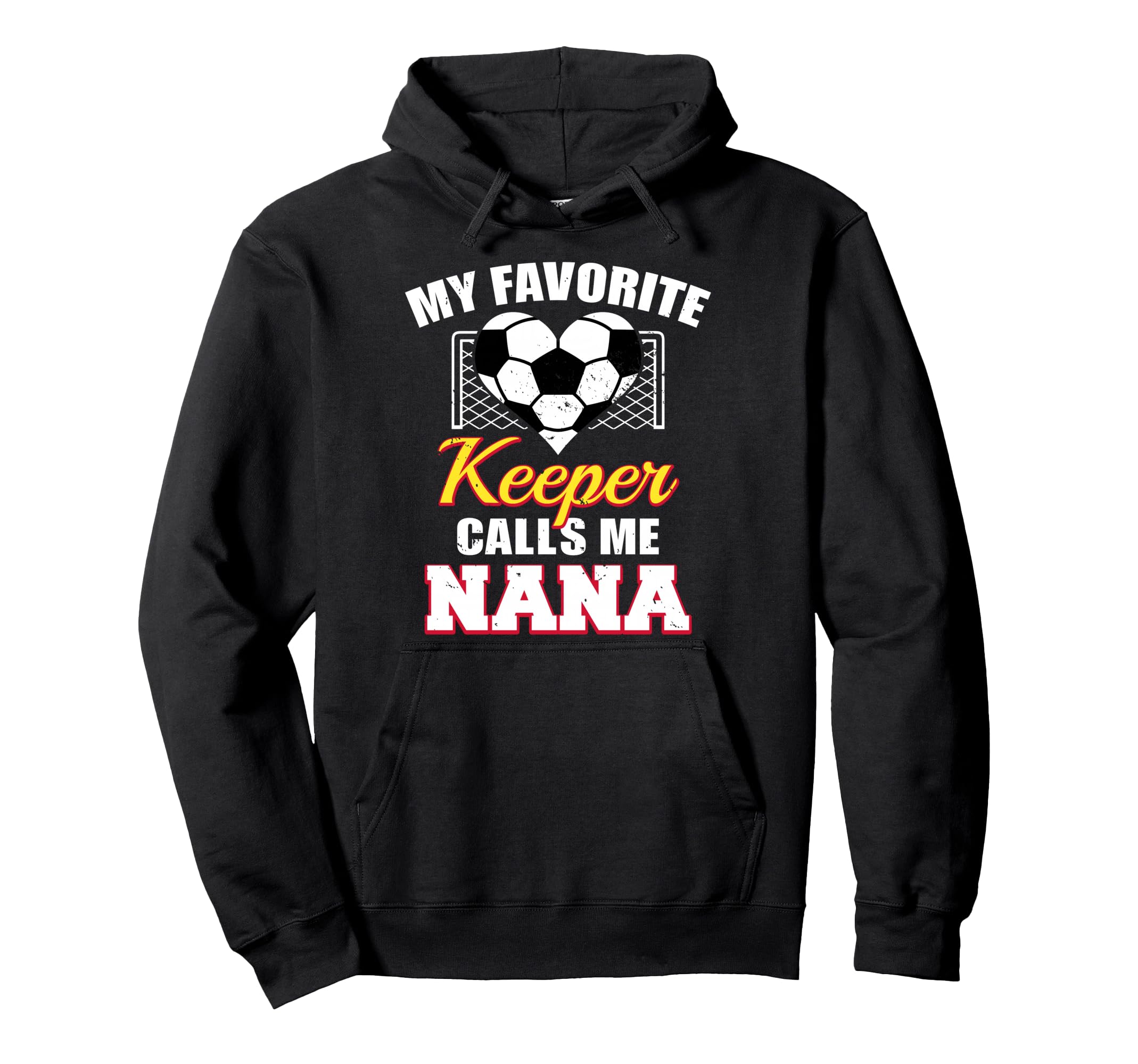 My Favorite Keeper Calls Me Nana Soccer Hoodie - Streetwear Style Unisex