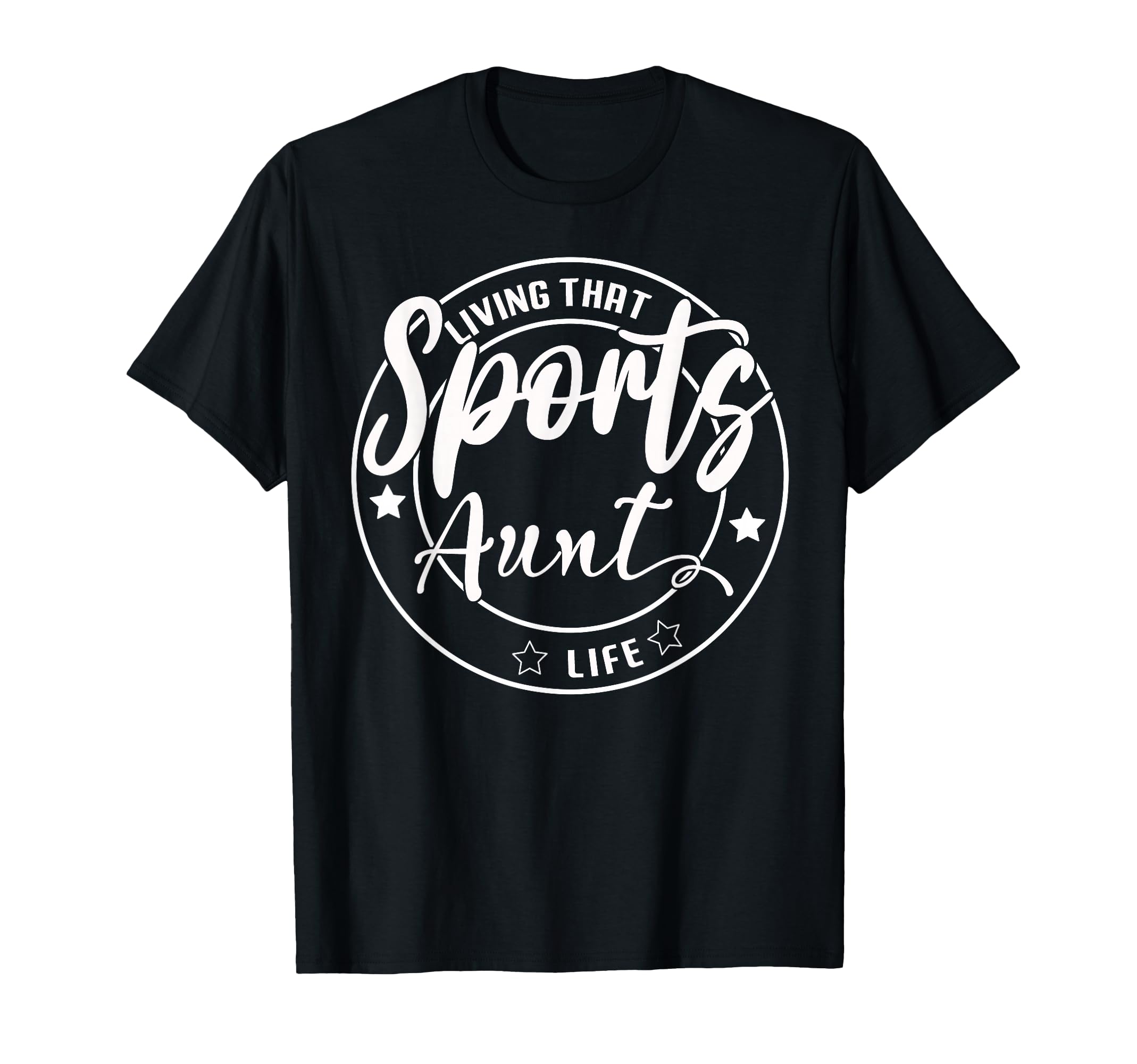 Living That Sports Aunt Life Games T-Shirt - Fun Novelty Design for Adults