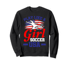Play Like Soccer Usa Football Soccer Sweatshirt - Graphic Print for Adults