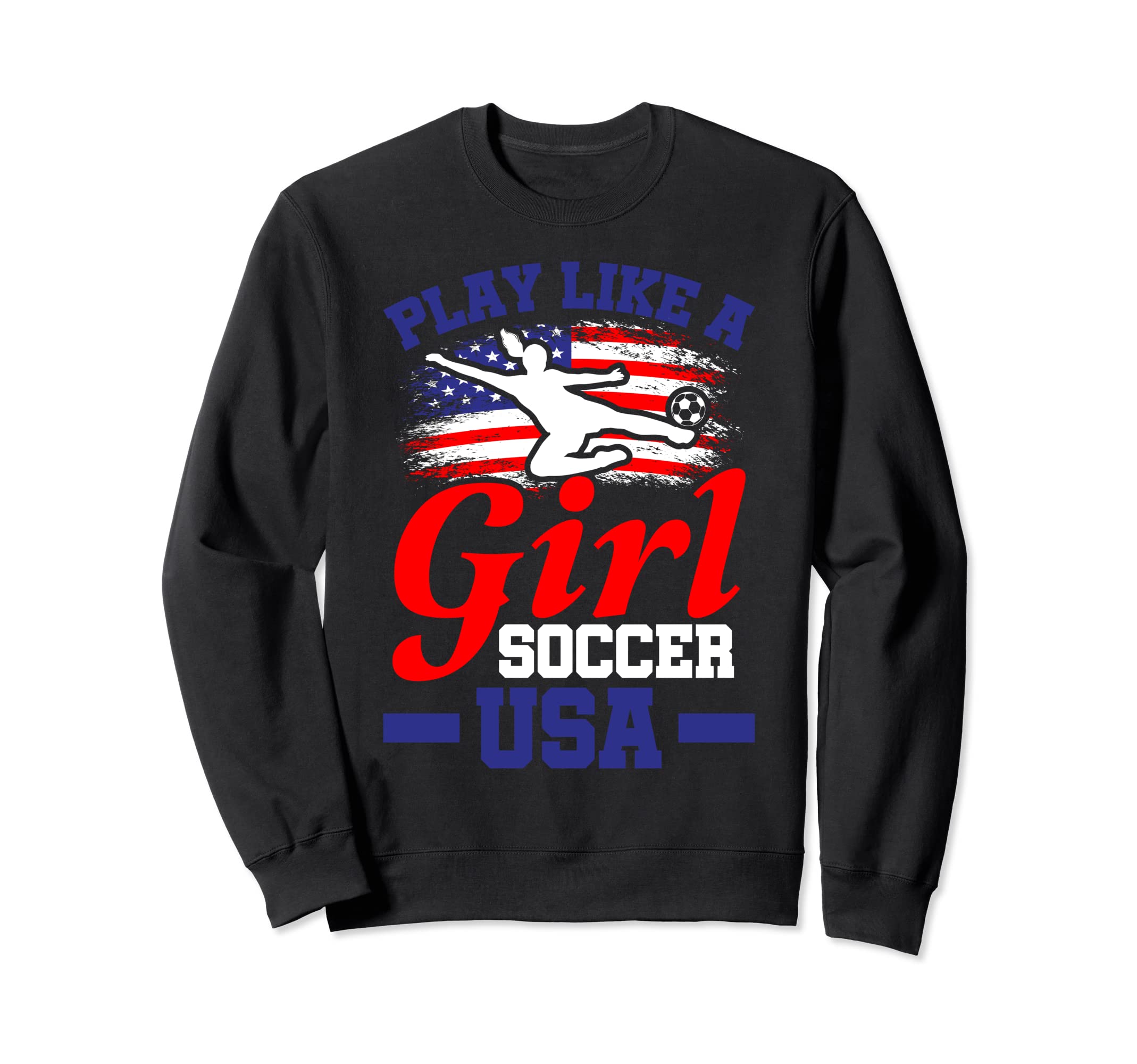 Play Like Soccer Usa Football Soccer Sweatshirt - Graphic Print for Adults