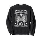 Im Hockey Goalie Grandma Hockey Sweatshirt - Trendy Graphic for Adults