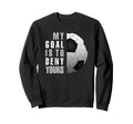 My Goal Is To Deny Yours Soccer Sweatshirt - Aesthetic Graphic for Adults