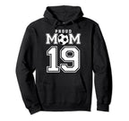 Number 19 Custom Proud Soccer Futbol Mom Hoodie - Novelty Apparel Unisex