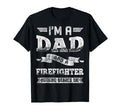 Im Dad And Firefighter Nothing T-Shirt - Aesthetic Graphic for Adults