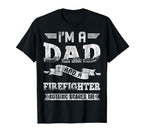 Im Dad And Firefighter Nothing T-Shirt - Aesthetic Graphic for Adults
