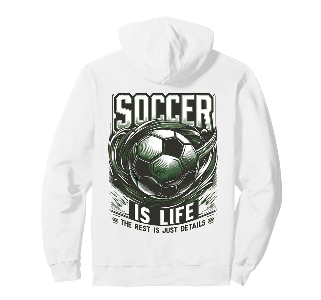 Soccer Is Life Rest Is Just Details Hoodie - Trendy Graphic Men Women