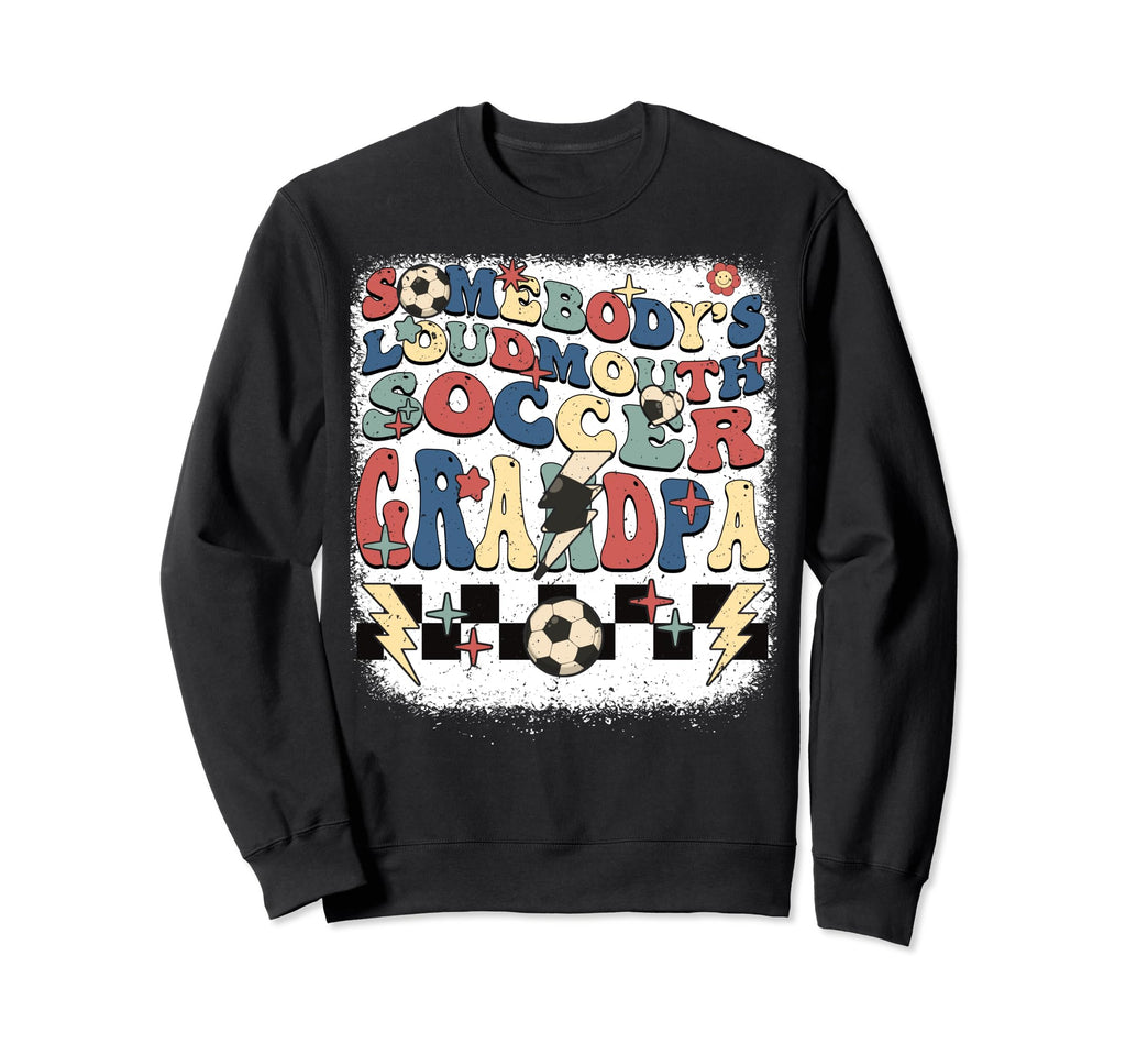 Somebody Loudmouth Grandpa Soccer Sweatshirt - Minimalist Print Unisex