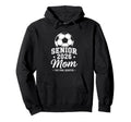 Senior Soccer Mom 2026 Class 2026 Hoodie - Casual Everyday Wear Men Women