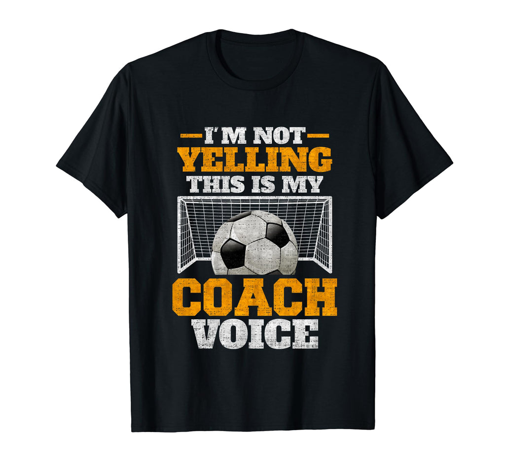 Im Not Yelling This Is My Soccer T-Shirt - Aesthetic Graphic Men Women