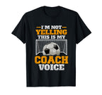 Im Not Yelling This Is My Soccer T-Shirt - Aesthetic Graphic Men Women