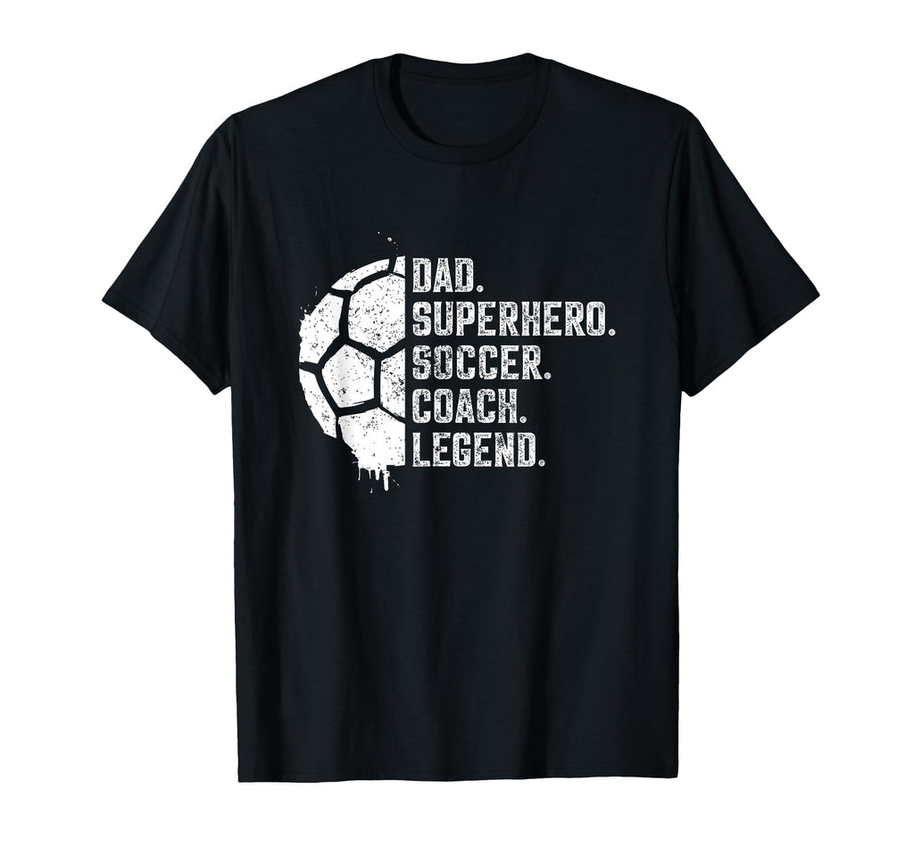 Dad Superhero Soccer Coach Legend T-Shirt - Streetwear Style Men Women