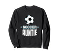 Soccer Auntie Sports Aunt Games Sweatshirt - Aesthetic Graphic Unisex