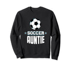 Soccer Auntie Sports Aunt Games Sweatshirt - Aesthetic Graphic Unisex
