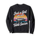 Just Who Loves Table Soccer Sweatshirt - Fun Novelty Design Men Women