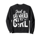 Just Soccer Sweatshirt - Custom Art Print Unisex