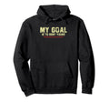 My Goal Is To Deny Yours Soccer Goalie Hoodie - Aesthetic Graphic Unisex