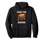 Fear Soccer Keeper Soccer Goalkeeper Soccer Hoodie - Trendy Graphic Unisex