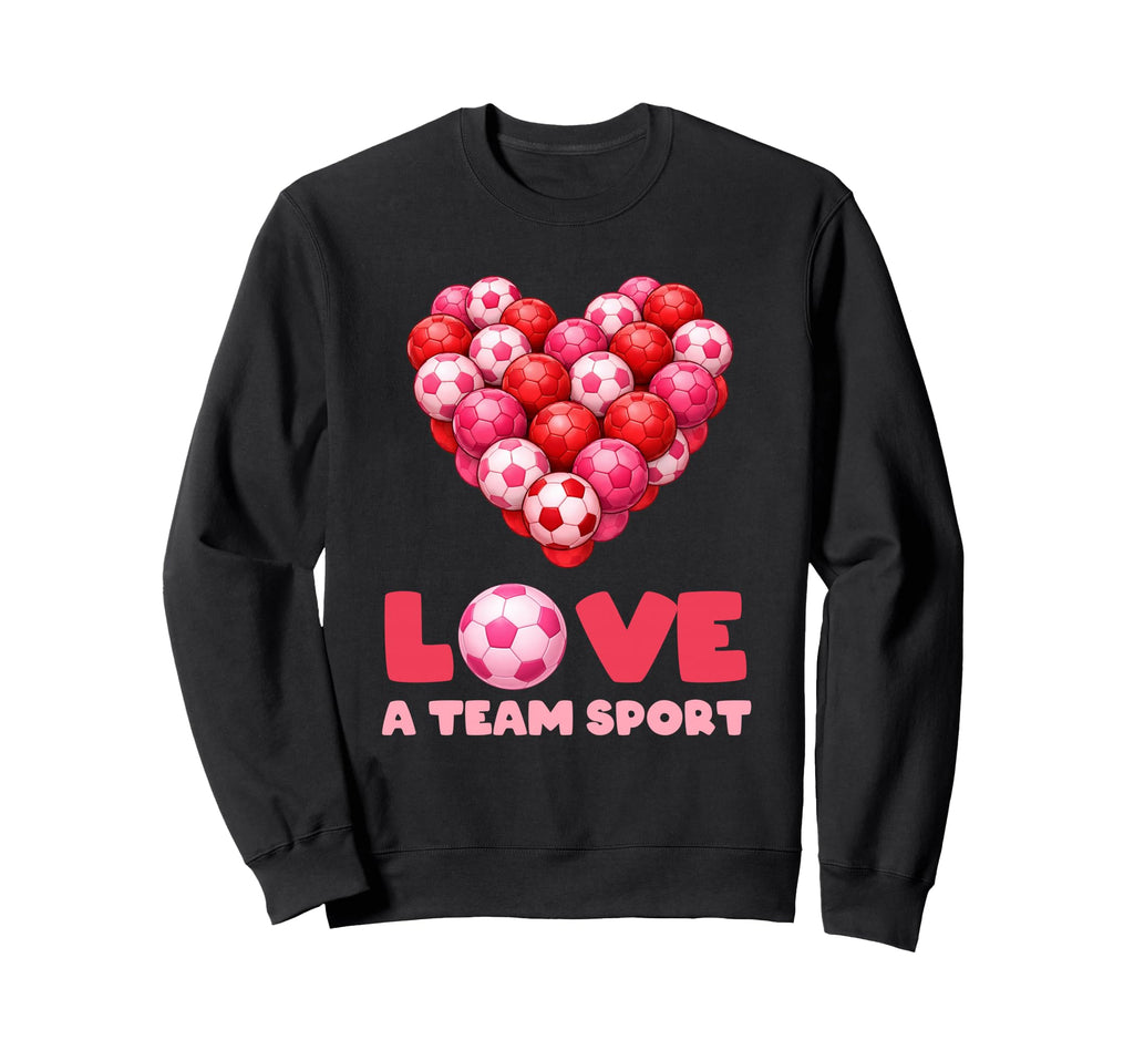 Love Team Sport Funny Soccer Sweatshirt - Trendy Graphic for Adults