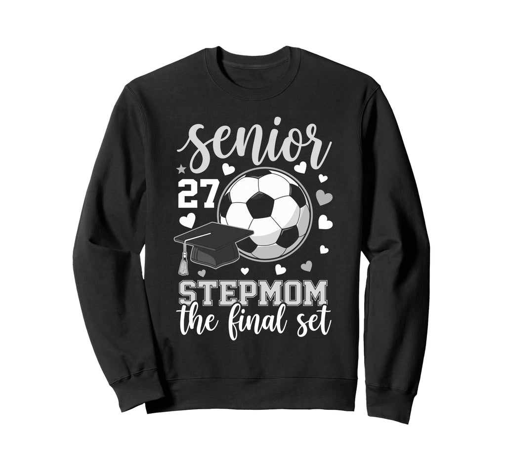 Soccer Senior 2027 Stepmom Final Set Sweatshirt - Aesthetic Graphic Unisex
