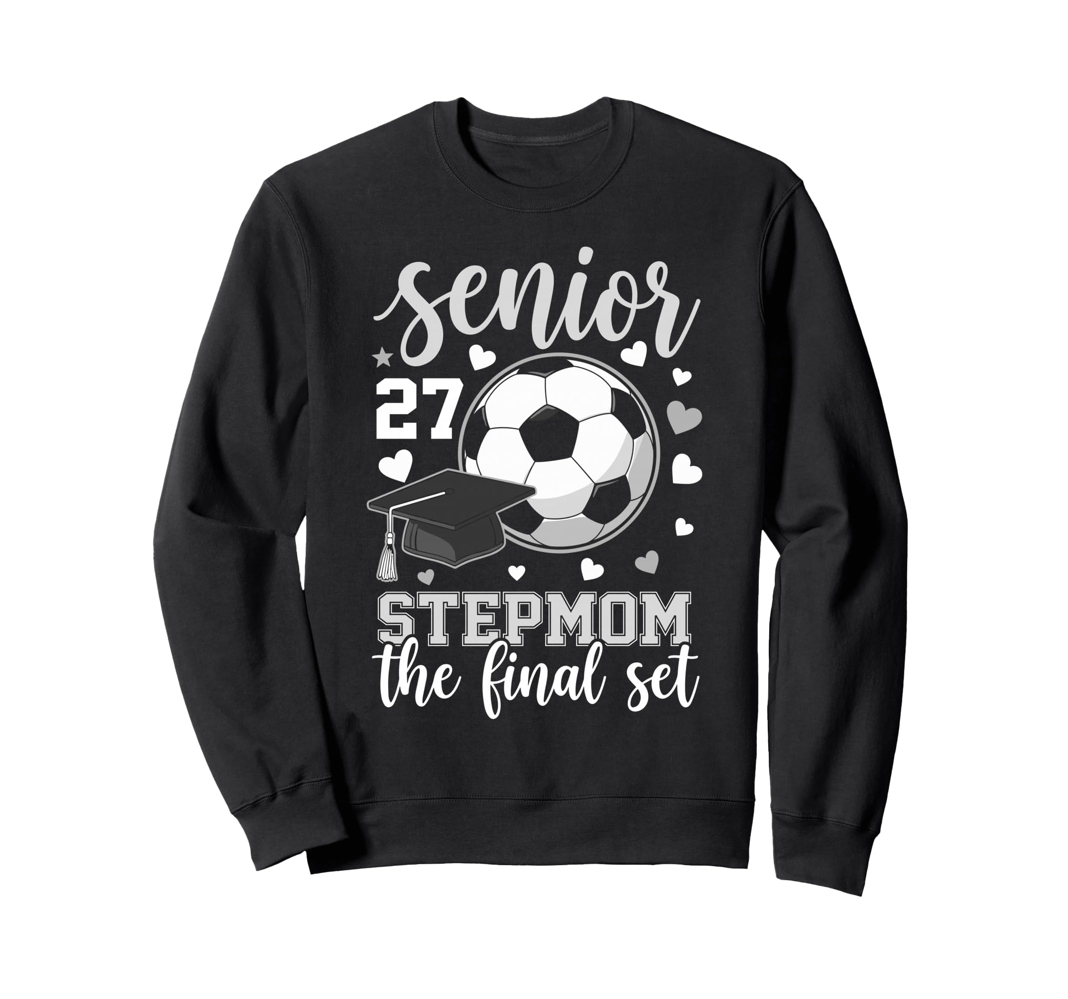 Soccer Senior 2027 Stepmom Final Set Sweatshirt - Aesthetic Graphic Unisex