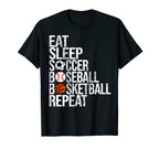 Eat Sleep Soccer Baseball Basketball T-Shirt - Aesthetic Graphic Men Women
