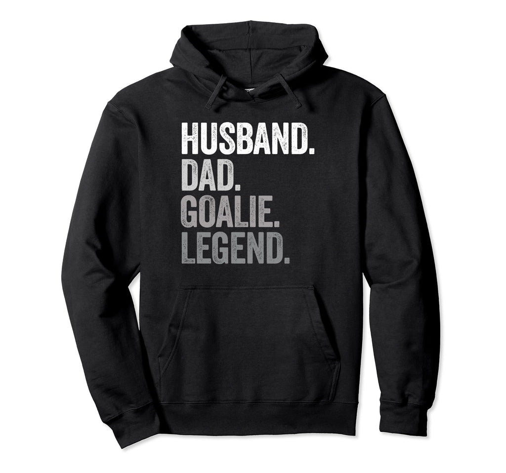 Husband Dad Goalie Funny Goalkeeper Hoodie - Novelty Apparel Unisex