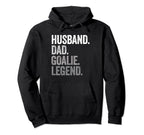 Husband Dad Goalie Funny Goalkeeper Hoodie - Novelty Apparel Unisex