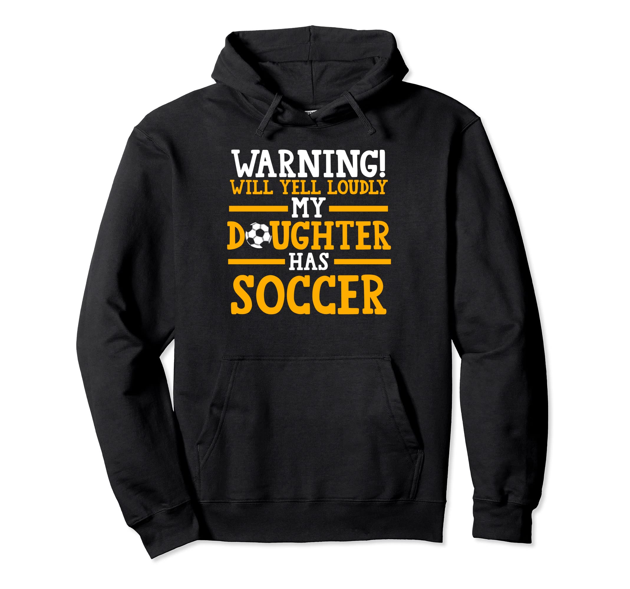 My Daughter Has Soccer Soccer Mom Hoodie - Casual Everyday Wear Men Women