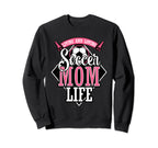 Proud Soccer Mom Living And Loving Sweatshirt - Trendy Graphic Men Women